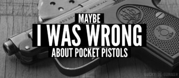 Maybe I Was Wrong About Pocket Pistols