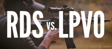 Red Dot Sights versus Scopes [LPVO]