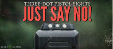 Three-Dot Pistol Sights: Just Say No