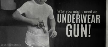 Why You Might Need an Underwear Gun